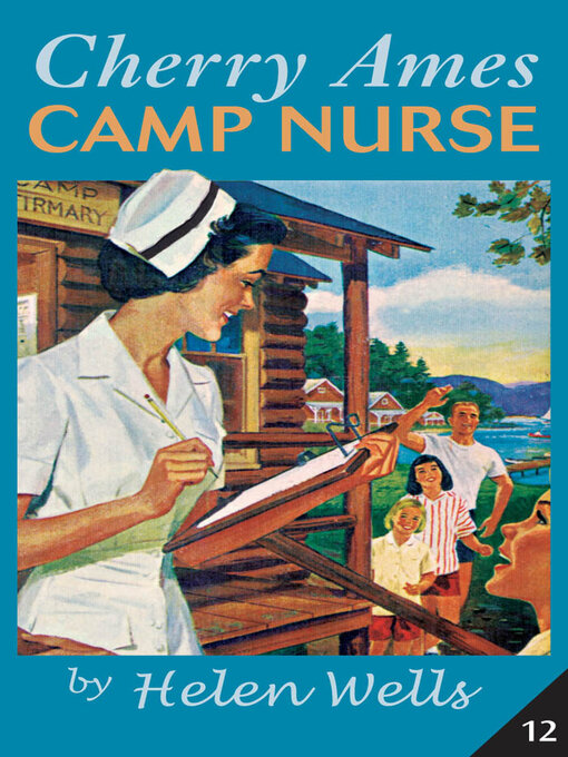 Title details for Cherry Ames, Camp Nurse by Helen Wells - Available